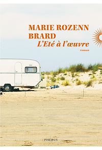 Téléchargez le livre :  L'été à l'œuvre