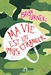 Télécharger le livre :  Ma vie est un pays étranger