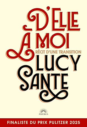 Téléchargez le livre :  D'elle a moi. Récit d'une transition (Finaliste du Prix Pulitzer 2025)