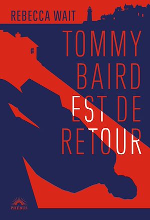 Téléchargez le livre :  Tommy Baird est de retour