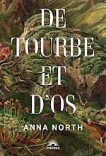 Télécharger le livre :  De tourbe et d'os