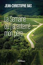 Télécharger le livre :  La semaine où j'ai enterré mon père