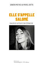 Télécharger le livre :  Elle s'appelle Salomé - Dialogue autour d'un féminicide
