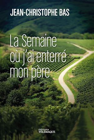 Téléchargez le livre :  La semaine où j'ai enterré mon père