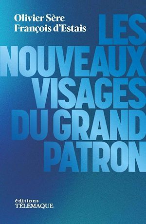Download the eBook: Les nouveaux visages du grand patron