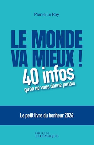 Téléchargez le livre :  Le monde va mieux ! - Le petit livre du bonheur 2026