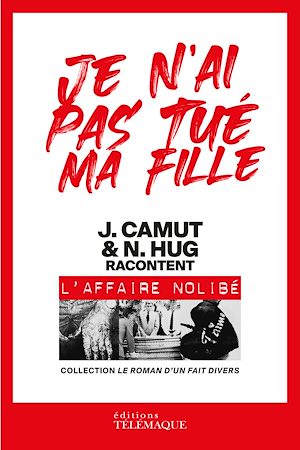 Téléchargez le livre :  Je n'ai pas tué ma fille