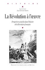 Télécharger le livre :  La Révolution à l’œuvre - Perspectives actuelles dans l'histoire de la Révolution française
