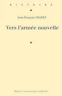 Télécharger le livre :  Vers l'armée nouvelle - République conservatrice et réforme militaire, 1871-1879