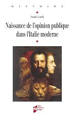 Download this eBook Naissance de l'opinion publique dans l'Italie moderne