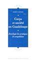Télécharger le livre :  Corps et société en Guadeloupe