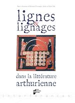 Télécharger le livre :  Lignes et lignages dans la littérature arthurienne