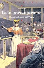 Télécharger le livre :  Les bourgeoises au pensionnat - L'éducation féminine au XIXe siècle