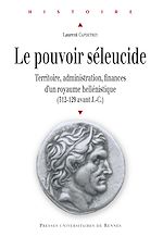 Télécharger le livre :  Le pouvoir séleucide - Territoire, administration, finances d'un royaume hellénistique (312-129 av. J.-C.)