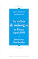 Télécharger le livre :  Le métier de sociologue en France depuis 1945