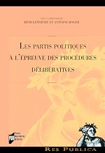Télécharger le livre :  Les partis politiques à l'épreuve des procédures délibératives