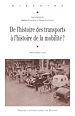 Télécharger le livre :  De l'histoire des transports à l'histoire de la mobilité ?