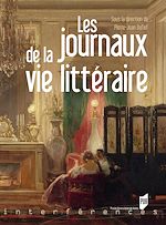 Télécharger le livre :  Les journaux de la vie littéraire