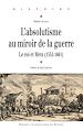 Télécharger le livre :  L'absolutisme au miroir de la guerre