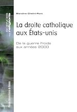 Télécharger le livre :  La droite catholique aux États-Unis