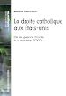 Télécharger le livre :  La droite catholique aux États-Unis