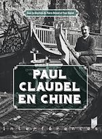 Télécharger le livre :  Paul Claudel en Chine