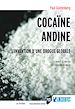 Télécharger le livre :  Cocaïne andine : L'invention d'une drogue globale