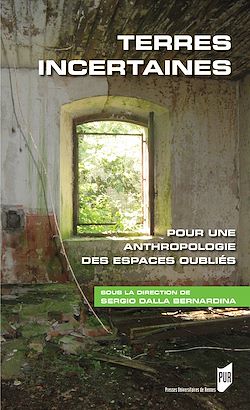 Télécharger le livre :  Terres incertaines: Pour une anthropologie des espaces oubliés