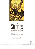 Télécharger le livre :  Les sirènes ou le savoir périlleux