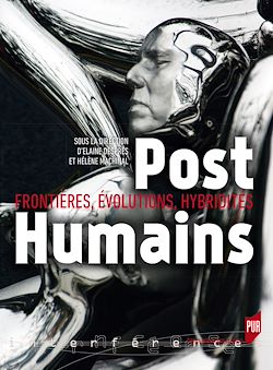 Télécharger le livre :  PostHumains : Frontières, évolutions, hybridités