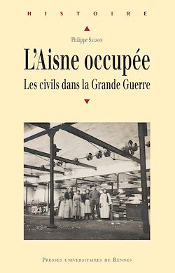 Télécharger le livre :  L’Aisne occupée - Les civils dans la Grande Guerre