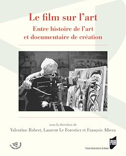 Télécharger le livre :  Le film sur l’art - Entre histoire de l’art et documentaire de création