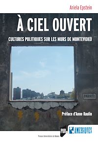 Télécharger le livre :  À ciel ouvert - Cultures politiques sur les murs de Montevideo