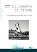Télécharger le livre :  L’autonomie obligatoire