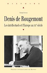 Télécharger le livre :  Denis de Rougemont - Les intellectuels et l’Europe au XXe siècle
