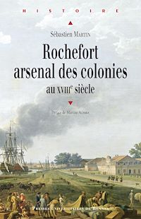 Télécharger le livre :  Rochefort, arsenal des colonies