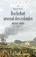 Télécharger le livre :  Rochefort, arsenal des colonies