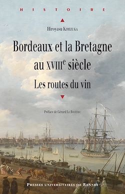 Télécharger le livre :  Bordeaux et la Bretagne au XVIIIe siècle