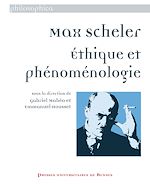 Télécharger le livre :  Max Scheler : éthique et phénoménologie