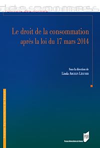 Télécharger le livre :  Le droit de la consommation après la loi du 17 mars 2014