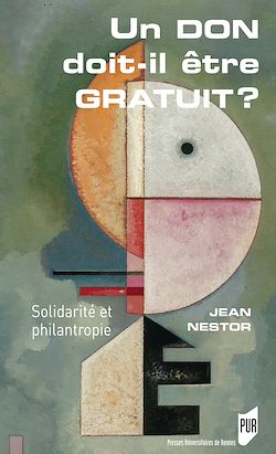 Télécharger le livre :  Un don doit-il être gratuit ?