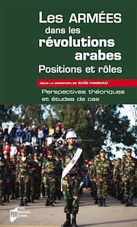 Télécharger le livre :  Les armées dans les révolutions arabes : positions et rôles