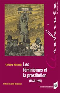 Télécharger le livre :  Les féminismes et la prostitution (1860-1960)