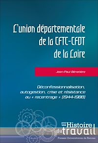 Télécharger le livre :  L’union départementale de la CFTC-CFDT de la Loire