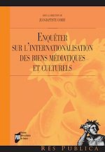 Download this eBook Enquêter sur l'internationalisation des biens médiatiques et culturels