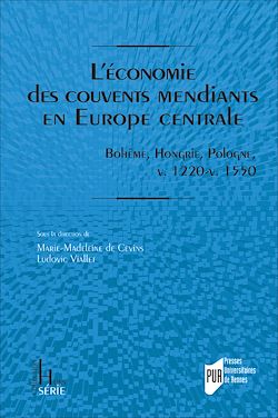 Télécharger le livre :  L’économie des couvents mendiants en Europe centrale