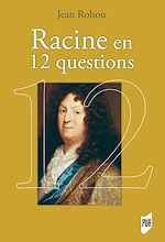 Télécharger le livre :  Racine en 12 questions