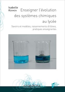 Télécharger le livre :  Enseigner l’évolution des systèmes chimiques au lycée