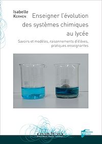 Télécharger le livre :  Enseigner l’évolution des systèmes chimiques au lycée