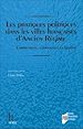 Télécharger le livre :  Les pratiques politiques dans les villes françaises d’Ancien Régime